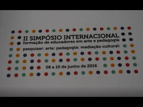 Narrativas Visuais 09/Jun/2016 II Simpósio Internacional Formação de Educadores Arte e Pedagogia