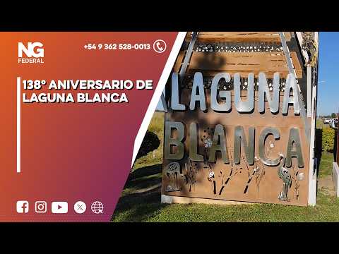 NG FEDERAL - 138° ANIVERSARIO DE LAGUNA BLANCA - CHACO