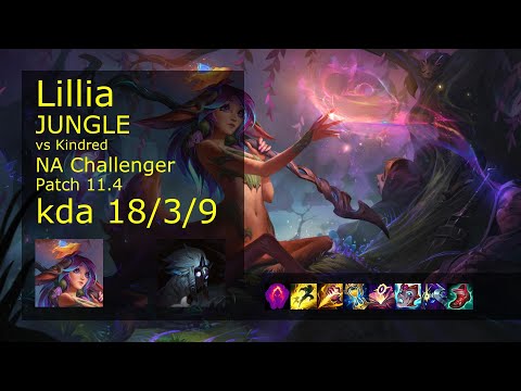 Lillia vs Kindred Jungle - NA Challenger 18/3/9 Patch 11.4 Gameplay