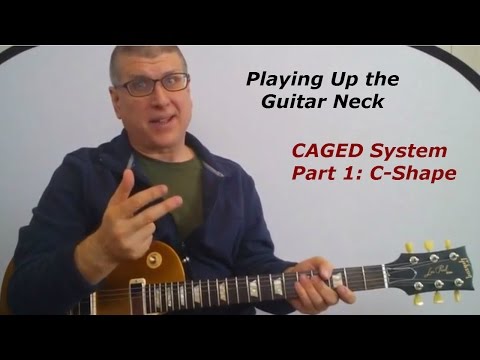 How to Play Up the Guitar Neck Using CAGED, Part 1 (C-Shape)