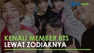 Yuk, Kenali Para Member BTS Lewat Zodiaknya