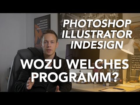 Wofür welches Programm? Adobe Photoshop Illustrator und Indesign