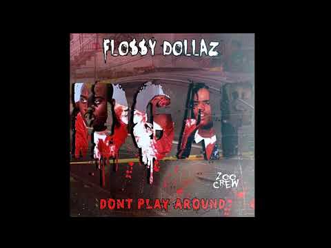 Flossy Dollaz - IDGAF (I DONT GIVE A FUCK)(Official Audio)