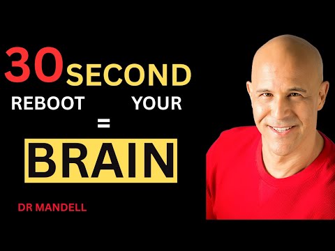 Reboot Your Brain in 30 Seconds - (Discovered by Dr Alan Mandell, DC)