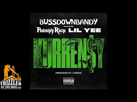 Bussdown Bandy ft. Philthy Rich & Lil Yee - Kurren$y (Prod. L-Finguz) [Thizzler.com Exclusive]