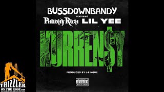 Bussdown Bandy ft. Philthy Rich & Lil Yee - Kurren$y (Prod. L-Finguz) [Thizzler.com Exclusive]