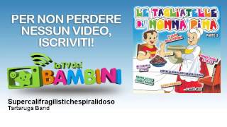 Tartaruga Band - Supercalifragilistichespiralidoso