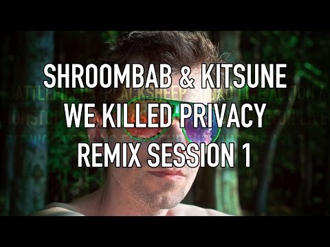 Producing: Shroombab & Kitsune - We Killed Privacy (Polarity Remix) - Part1