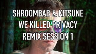 Producing: Shroombab & Kitsune - We Killed Privacy (Polarity Remix) - Part1