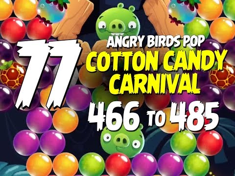 Angry Birds Pop Part 77 - Levels 466 to 475 - Cotton Candy Carnival - Let's Play Android, iOS, iPad