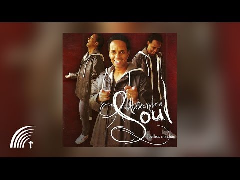 Alexandre Soul - Joelhos No Chão - Álbum Completo