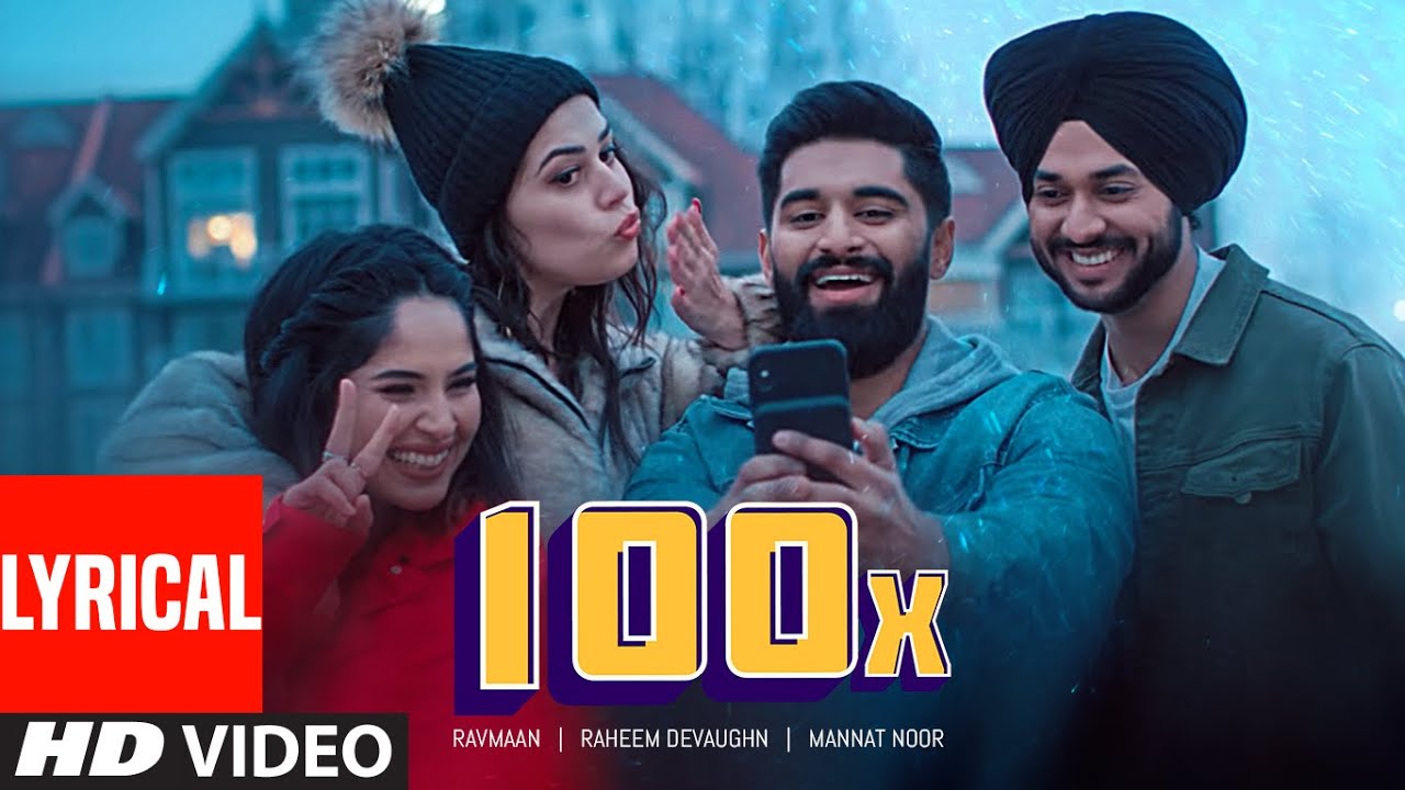 100x - Ravmaan ft. Raheem DeVaughn and Mannat Noor Lyrics 100x - Ravmaan ft. Raheem DeVaughn and Mannat Noor Lyrics