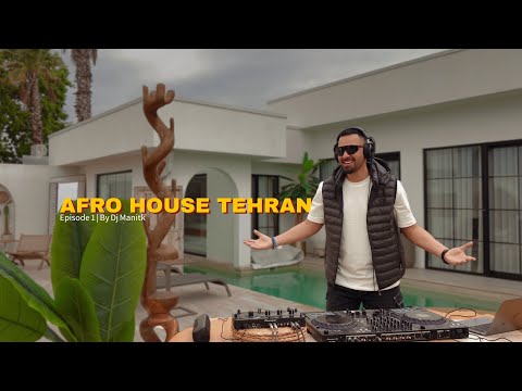 Afro House Tehran | Episode 1