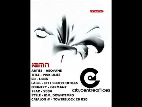 (((IEMN))) Arovane - Pink Lilies - City Centre Offices 2004 - IDM, Downtempo
