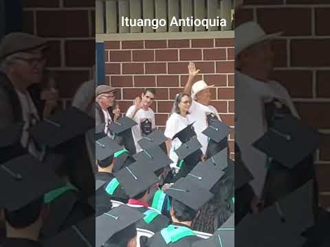 👏 Grados 🎓👨‍🎓👩‍🎓🎖️ institución Educativa Pedro Nel Ospina dé ituango Antioquia
