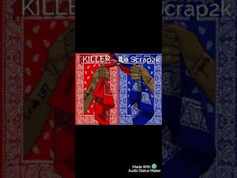 KILLER x LE SCRAP2K - mentalités
