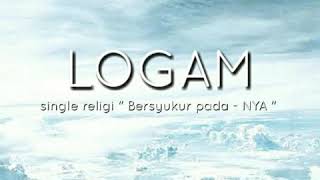 Download lagu Logam - Bersyukur Pada NYA mp3