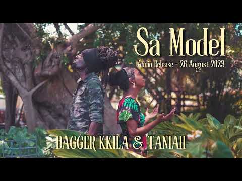 Sa Model - Dagger Kkila & Taniah (Audio)
