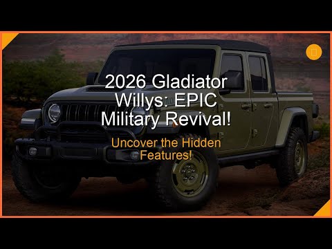 2026 Jeep Gladiator Willys '41: A Modern Tribute to M715!