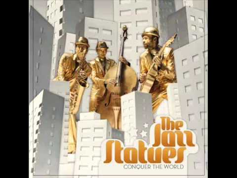 THE JAZZ STATUES conquer the world  "STATULATOR"