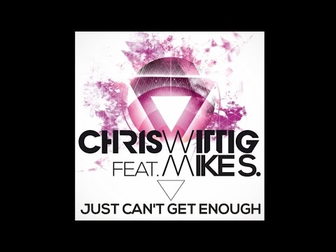 Chris Wittig feat. Mike S. - Just Can´t Get Enough (DJ Observer Remix Edit)