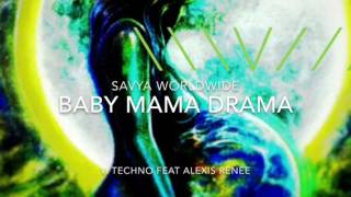 5. Techno feat Alexis Renee by Savya Worldwide