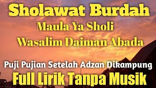 Download lagu Sholawat Burdah Maula Ya Sholi Wasalim Daiman Abada Full Lirik Tanpa Musik mp3 Download lagu Sholawat Burdah Maula Ya Sholi Wasalim Daiman Abada Full Lirik Tanpa Musik mp3