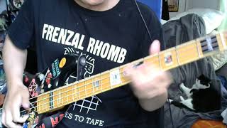 FRENZAL RHOMB - You Can&#39;t Move Into My House(BASS cover)