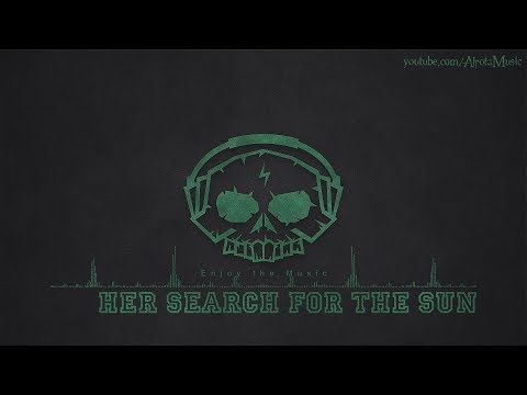 Her Search For The Sun by Aldenmark Niklasson - [Indie Pop Music]