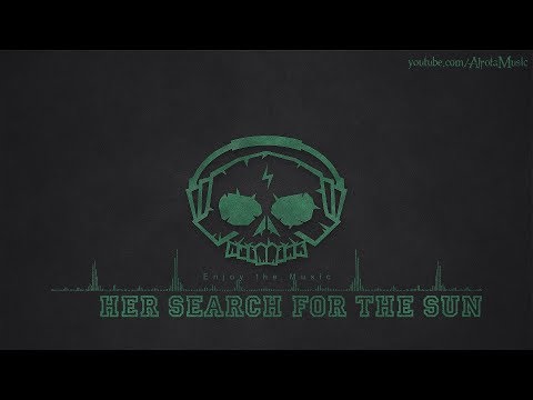 Her Search For The Sun by Aldenmark Niklasson - [Indie Pop Music]