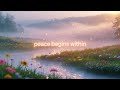 Peace Begins Within – A Healing Song for Your Soul | Lenzspot