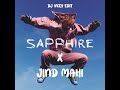 SAPPHIRE X JIND MAHI DJ VKEY EDIT ED SHEREEN MALKIT SINGH