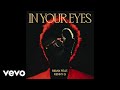 The Weeknd In Your Eyes Remix Audio