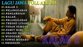 Download lagu FULL ALBUM KALAH 2 - PELANGGARAN - PENGAREPAN - ALBUM JAWA POPULER TIK TOK FYP mp3