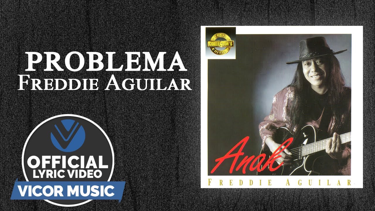 Problema - Freddie Aguilar [Official Lyric Video]