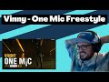 Vinny - One Mic Freestyle [Reaction] | Some guy's opinion