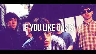 If You Like Oasis - A Song Compilation