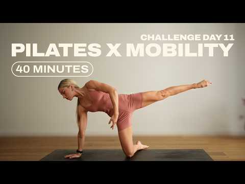 Day 11 - 40 Min. Full Body Pilates x Mobility Workout | 1 Month Pilates x Strength Challenge