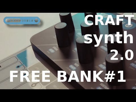 CRAFTSYNTH 2.0 FREE PRESETS #1 - Pads & special FX.
