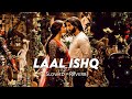 Laal Ishq Slowed Reverb Storm Edition Arijit Singh Ram Leela Slowerb Station