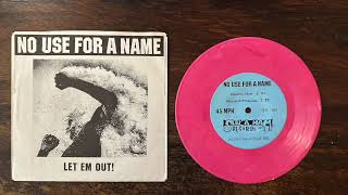 No Use For A Name – Let Em Out! 7" 1990 [San Jose, CA Punk Rock / Melodic Punk]
