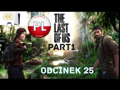 Zagrajmy W The Last Of Us Part 1 Odc. 25 Joel Kontra Świetliki 🧔🏻‍♂️ 4K PS5 PL