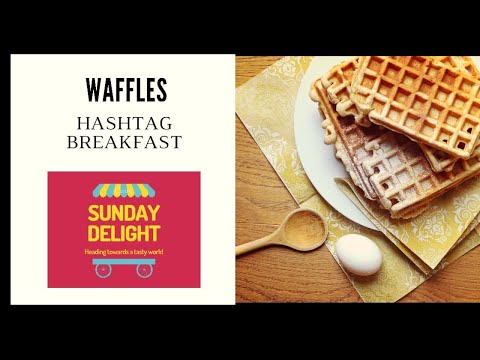 Continental Breakfast - The Hashtag Breakfast - "Waffles"