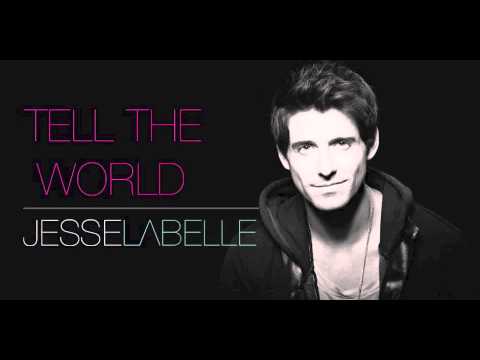 Jesse Labelle - Tell The World (Official Audio)