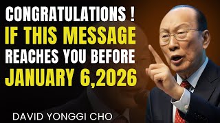 Congratulations! A Powerful Message Before January 6, 2026 | David Yonggi Cho