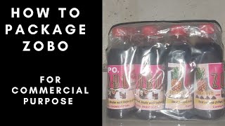 HOW TO PACKAGE ZOBO DRINK FOR COMMERCIAL PURPOSE