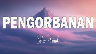 Download lagu Setia Band - Pengorbanan | Lagu Lirik mp3