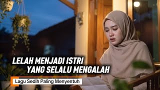 Download lagu Lagu galau paling menyentuh _ lelah menjadi istri yang selalu mengalah _ slow rock mp3