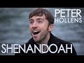 Shenandoah - Peter Hollens (A Cappella)