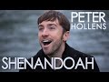 Shenandoah - Peter Hollens (A cappella) 
